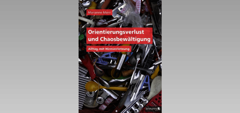 Titelseite des Buches "Orientierungsverlust und Chaosbewältigung" von Marianne Mani