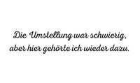 "Die Umstellung war schwierig, aber hier gehörte ich wieder dazu."