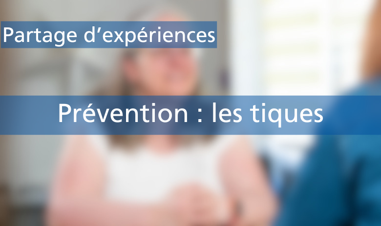 Partage d'expérience Image floue avec écrit : prévention : les tiques